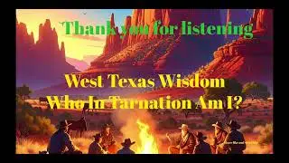 West Texas Wisdom Living in the Center of Who You Are