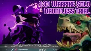 1:33 Drask Solo Dauntless Trial Warpike
