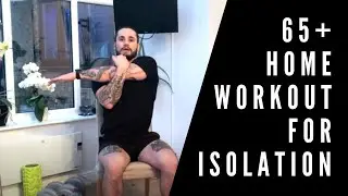 65+ Home Workout for Isolation - Stay Active During Covid-19 Crisis