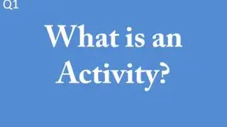 Android Interview Question: What is an Activity
