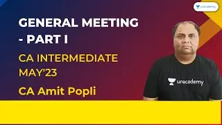 General Meeting Part- I | CA Intermediate May'23| CA Amit Popli