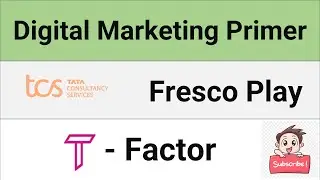Digital Marketing Primer | Fresco Play | T- Factor | @FrescoPlays | @TFactor