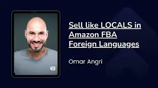 Sell like LOCALS in Amazon FBA Foreign Languages with Omar from Margin