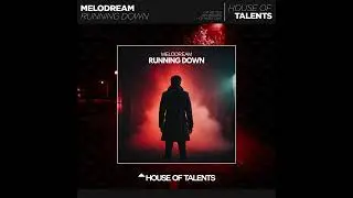 Melodream - Running Down