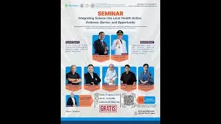 SEMINAR &ldquo;Integrating Science into Local Health Action: Evidence, Barrier, and Opportunity&rdquo;