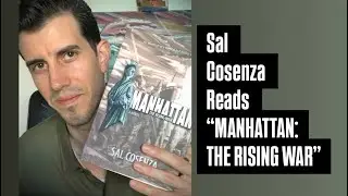 PROLOGUE - SAL READS FROM &ldquo;MANHATTAN: THE RISING WAR&rdquo; [CC ENABLED]