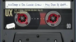 N2Deep & Da Looie Crew - My Doe Is Getting Low