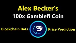 Обзор 100x Gamblefi Coin Алекса Беккера &mdash; Blockchain Bets (может ли он все еще 100x?)