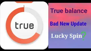 True Balance Bad New Update / Free Lucky Spin?