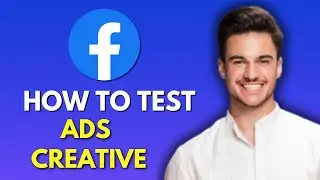 NEW! How To Test Facebook Ads Creative (2025)🖼️| A/B Testing, Best Practices, and Optimization Tips!