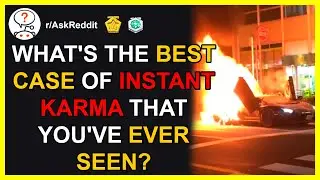 The Best Instant Karma Stories (r/AskReddit | Reddit Stories)