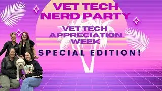 Vet Tech Appreciation Week Real | Burnout, Raises vs. Pizza, Anesthesia Tips | Vet Tech Nerd Party