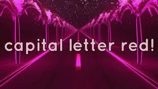 The birth of capital letter red :the podcast!!!