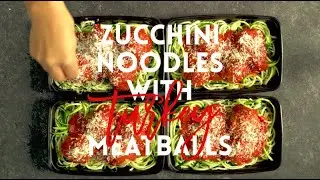 Zucchini Noodles with Turkey Meatballs