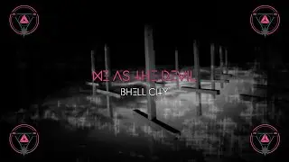 Me As the Devil - Bhell City Trailer 7 - 