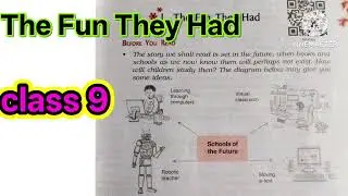 The Fun They Had Class 9 N C R E T।।Chapter 1 ।।Read Class 9 English The Fun They Had ।।#english