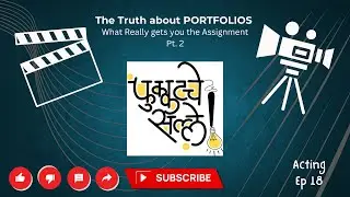 Acting Ep 18 The Truth about PORTFOLIOS : What Really gets you the Assignment