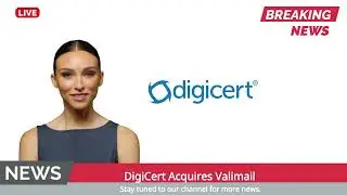 DigiCert Acquires Valimail