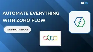 Automate Everything with Zoho Flow 🔄 | Real Integration Examples & Pro Tips (2025 Webinar)