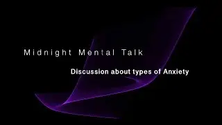 Types of anxiety and treatment discussed