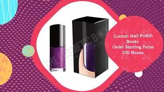 Custom Nail Polish Boxes | Custom Nail Polish Packaging | Custom Boxes | Cosmetic Boxes