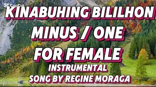 KINABUHING BILILHON MINUS ONE INSTRUMENTAL KARAOKE FOR FEMALE song by regine moraga