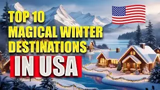 MAGICAL CHRISTMAS Spots: TOP 10 WINTER DESTINATIONS You&rsquo;ll LOVE in the US ☃️❄️
