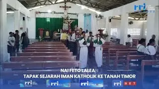 NAI FETO LALEAN TAPAK SEJARAH IMAN KATHOLIK KE TANAH TIMOR