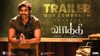 Vaathi Official Trailer Update | Dhanush | Samyuktha | Venky Atluri