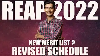REAP 2022: Revised Schedule | New final merit list again?