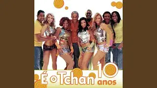Dança Do Põe Põe / Disque Tchan (Alô, É Tchan) / Bambolê (Ao Vivo)