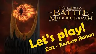 Battle for Middle Earth - Let's Play E02 - Eastern Rohan