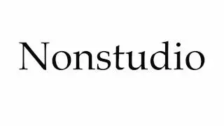 How to Pronounce Nonstudio