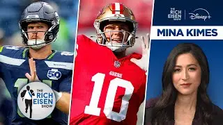 ESPN&rsquo;s Mina Kimes on Seahawks & 49ers Sam Darnold & Mac Jones Concern Levels | The Rich Eisen Show