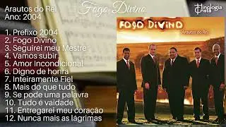 CD FOGO DIVINO - ARAUTOS DO REI [2004] - SÉRIE 
