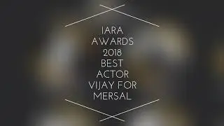 IARA AWARD 2018 best actor VIJAY