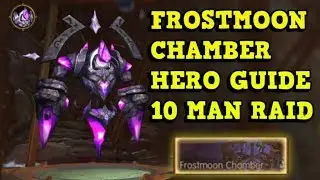 FROSTMOON 10 MAN HERO RAID Guide - World of Kings
