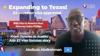 From Toronto to Austin: Aziz&rsquo;s E2 Visa Success! 🌟