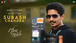 Happy Birthday To Our Director Subash Chandra - Team #GodariGattupaina | Sumanth Prabhas