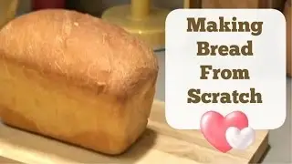 Making Bread From Scratch
