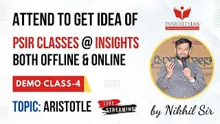 [DEMO CLASS-IV] ATTEND TO GET IDEA OF PSIR CLASSES @ INSIGHTS by NIKHIL Sir