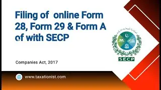 Filing of  online Form 28, Form 29 & Form A of with SECP