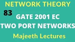 Network Theory GATE 2001 EC Two Port Networks |#83| @majeethlectures