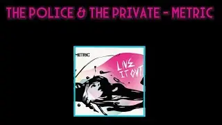The Police & the Private - Metric { Karaoke- Instrumental }