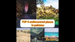TOP5 Undiscovered Places In PAKISTAN.(YOU SHOULD KNOW THIS)