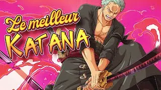 Le KATANA, une arme L&Eacute;GENDAIRE (tout savoir)