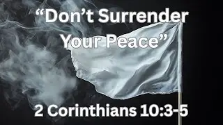 Don't Surrender Your Peace