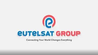 Eutelsat Group - The New Global Leader in Satellite Connectivity