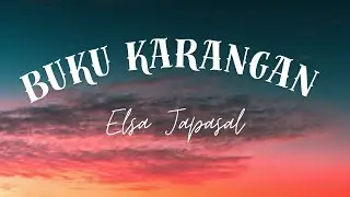 Buku Karangan - Elsa Japasal | Lirik Lagu