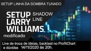 Setup Shadow Line - Linha da Sombra (Larry Williams) Modificado - Explica&ccedil;&atilde;o e Backtest ProfiChart